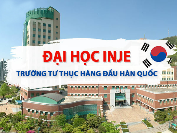 Đại học INJE – Trường tư thục hàng đầu Hàn Quốc